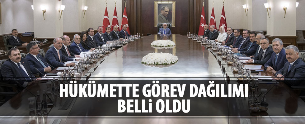 İşte hükümetteki yeni görev dağılımı