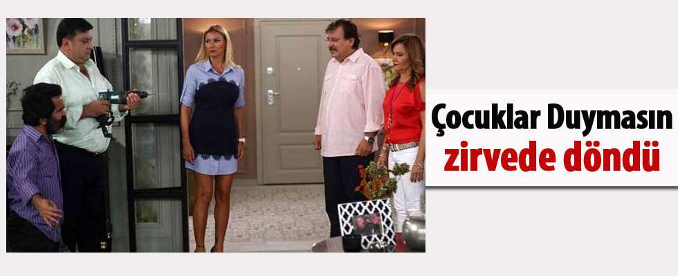 'Çocuklar Duymasın' zirvede döndü!