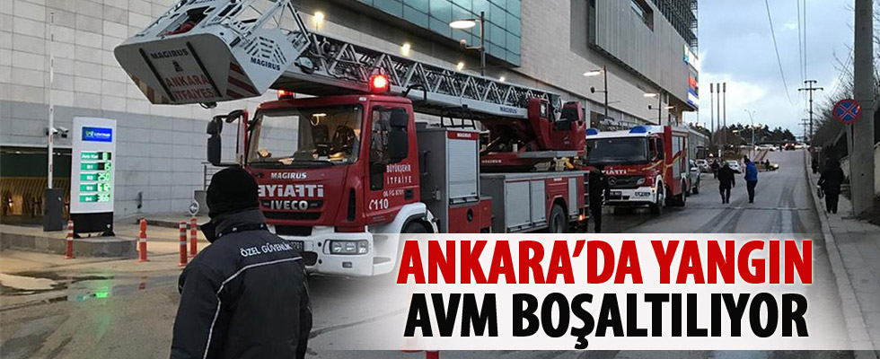 Ankara'da yangın AVM boşaltılıyor