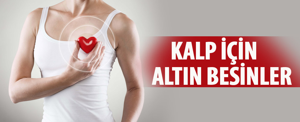 Kalp için altın besinler