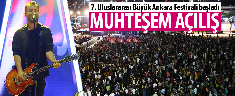 7. Uluslararası Büyük Ankara Festivali'ne muhteşem açılış