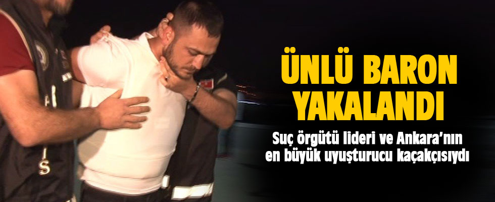 Ankara'nın en büyük uyuşturucu kaçakçısı gözaltına alındı