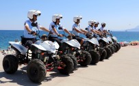 MOTORLU POLİS - Antalya Sahillerinin Güvenliği ATV'li Polislere Emanet