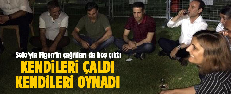 HDP kendi çalıp kendi oynuyor!