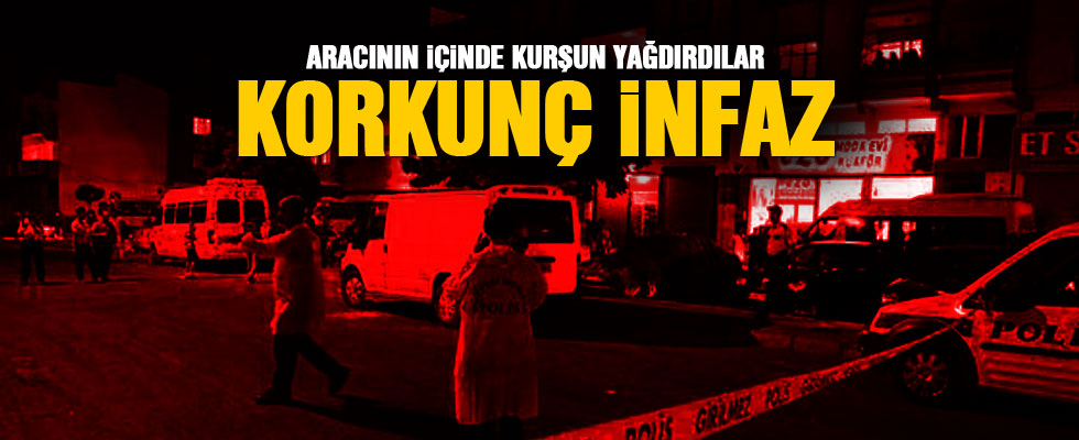 Gaziantep'te korkunç infaz: Aracının içinde kurşun yağmuru