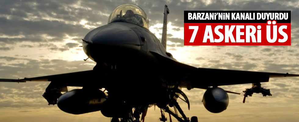 Barzani'nin kanalı duyurdu! 7 askeri üs