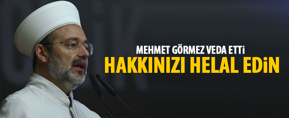 Mehmet Görmez'den veda