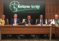 ŞEKIP MOSTUROĞLU - Kulüpler Birliğinde Dursun Özbek Dönemi