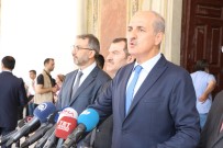 TOPKAPI SARAYI - Kurtulmuş, Topkapı Sarayı'ndaki Kayma İddialarına Cevap