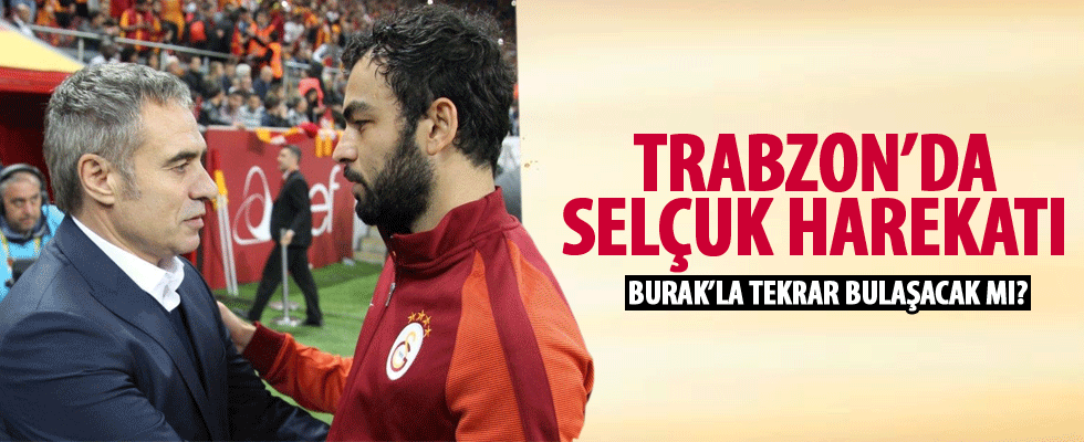 Trabzonspor Selçuk'u istiyor
