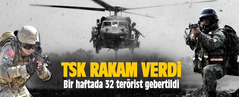 TSK'dan flaş açıklama: 32 terörist etkisiz hale getirildi!