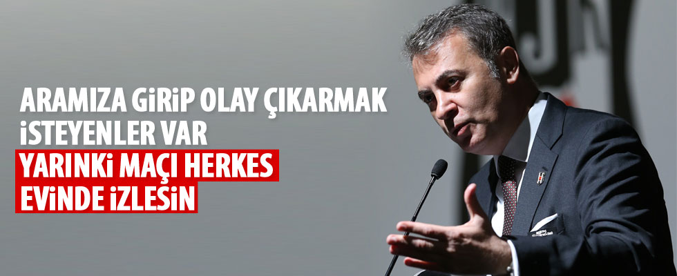 Fikret Orman'dan Beşiktaşlılar'a çağrı