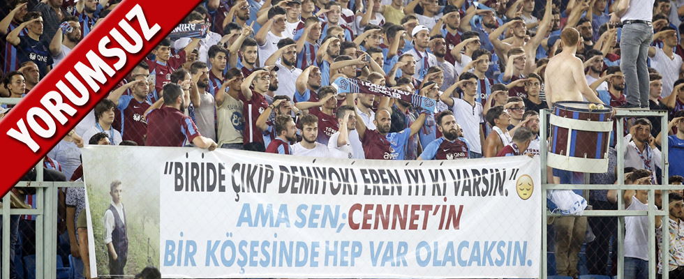 Trabzon Eren için ayakta