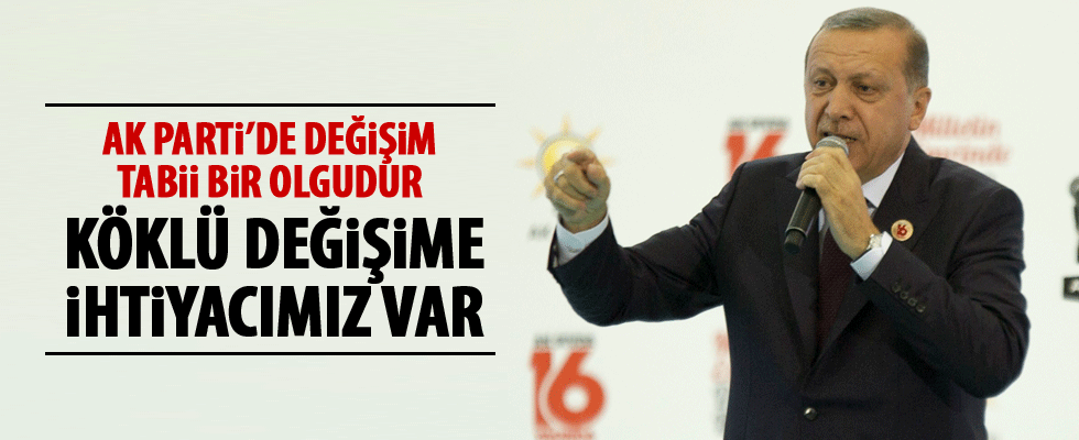 Erdoğan'dan köklü değişim sinyali