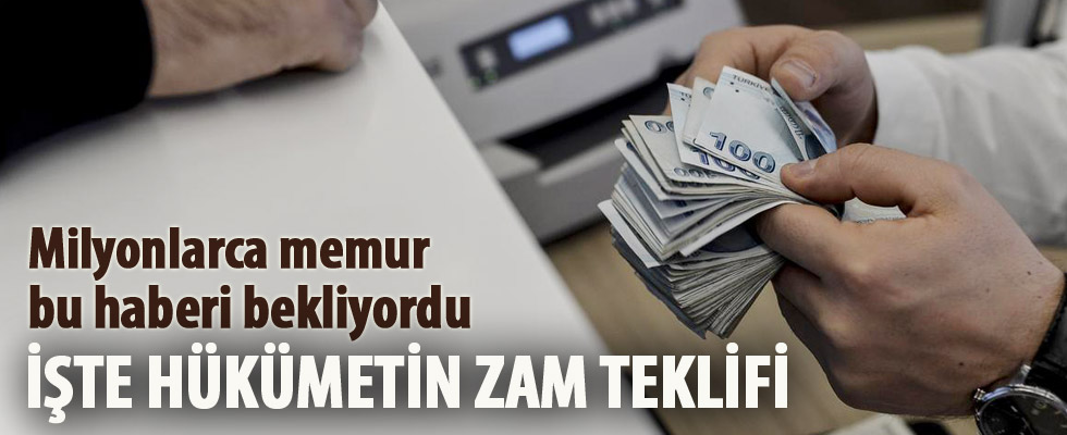 İşte hükümetin memura zam teklifi
