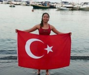 ÇıLGıN TÜRKLER - Manş Denizi'ne Kulaç Atan En Genç Türk Kadını Olacak