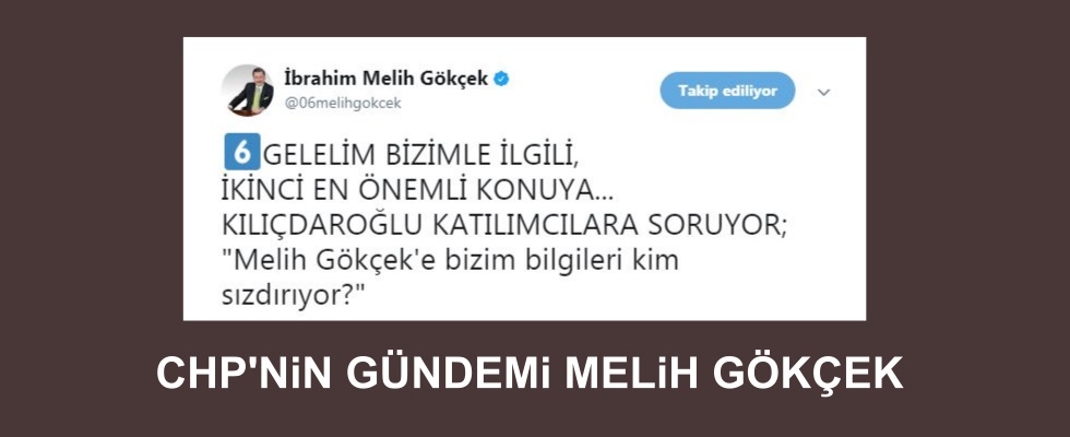 CHP'nin gündemi Melih Gökçek