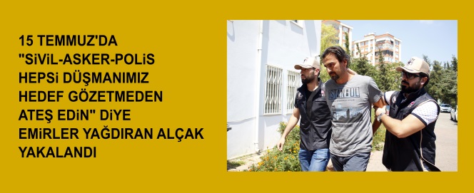 FETÖ firarisi Özcan Karacan yakalandı