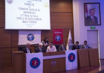 TÜRKIYE SAĞLıK İŞÇILERI SENDIKASı - Atatürk Üniversitesi Toplu İş Sözleşmelerini İmzaladı