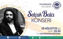 SELÇUK BALCI - Selçuk Balcı Odunpazarı'nda Konser Verecek