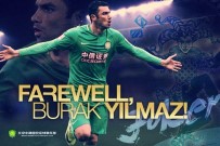 BEIJING - Beijing Guoan, Burak Yılmaz'a Veda Etti