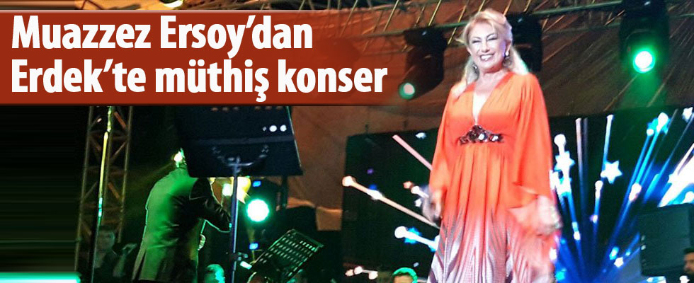 Muazzez Ersoy'dan Erdek'te müthiş konser