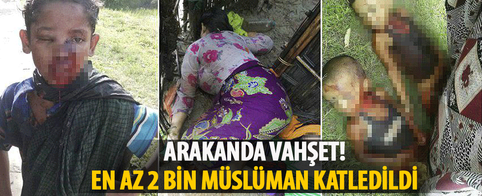 'Arakan'da 3 günde 2 ila 3 bin arası Müslüman katledildi'