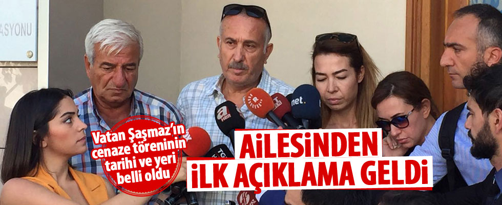 Vatan Şaşmaz'ın ailesinden ilk açıklama