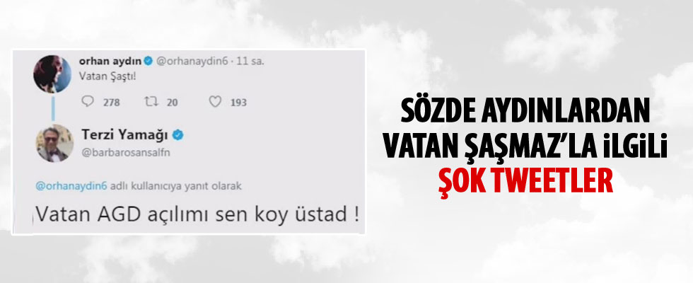 Sözde aydınlarda Vatan Şaşmaz ile ilgili şok tweetler
