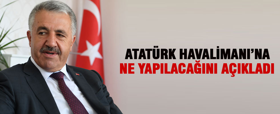Bakan Arslan: Atatürk Havalimanı fuar alanı olacak