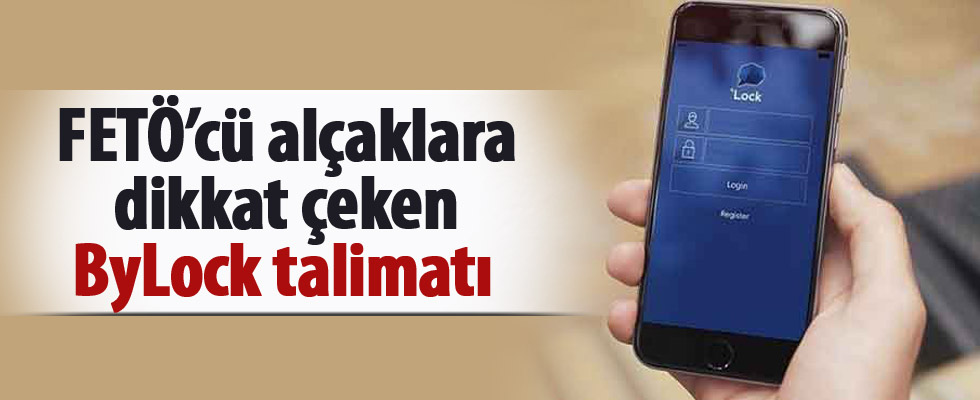 FETÖ’cülere ByLock talimatı