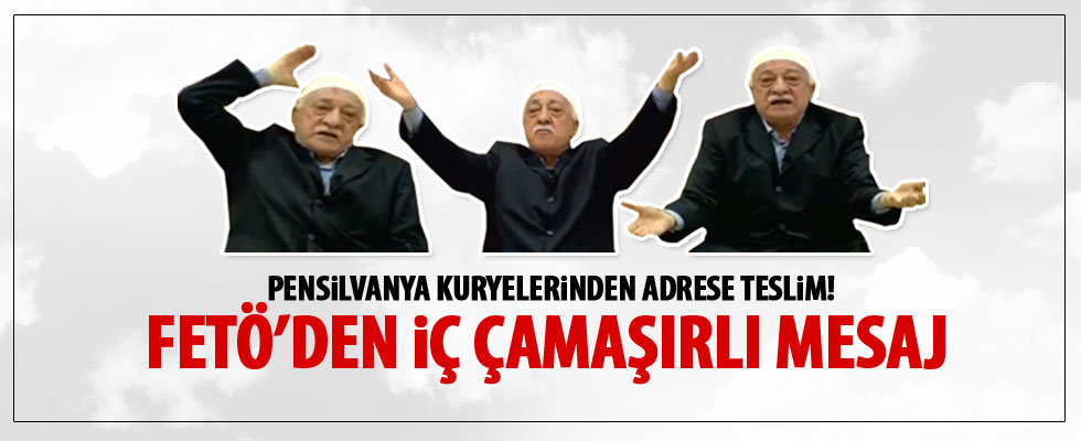 FETÖ'den iç çamaşırlı mesaj!
