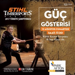 'Stıhl Tımbersports Türkiye Şampiyonası' Park Afyon Alışveriş Merkezi'nde Yapılacak