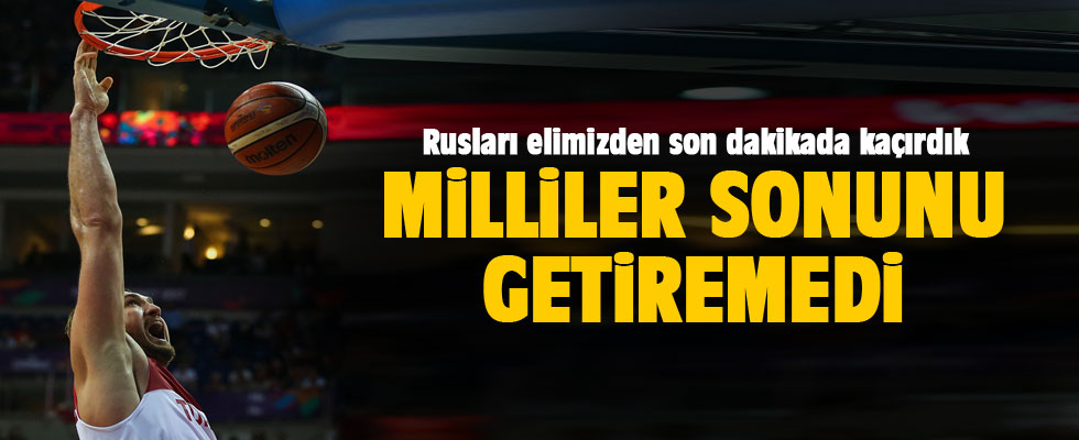 Milliler sonunu getiremedi.