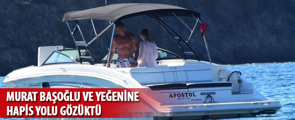 Murat Başoğlu ve yeğenine hapis istemi