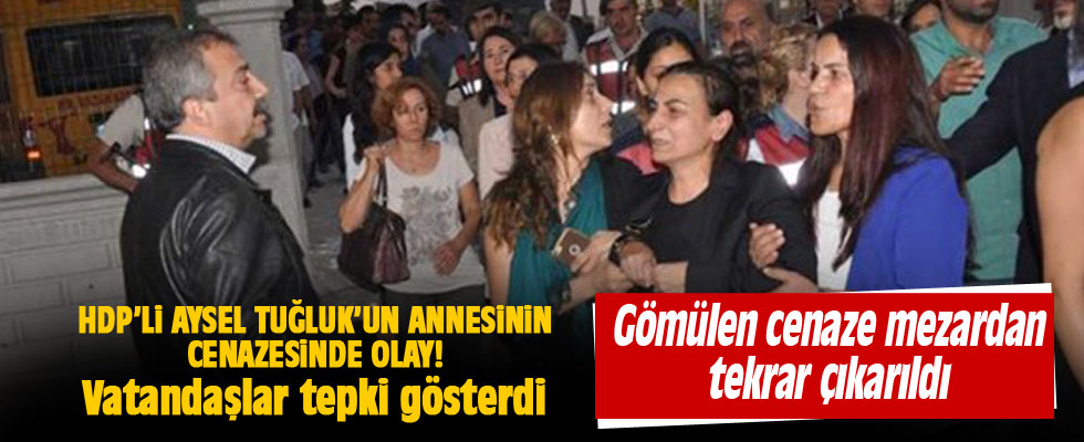 Aysel Tuğluk'un annesinin cenazesinde olay çıktı