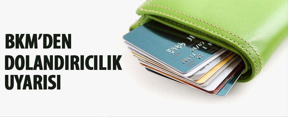 BKM'den 'dolandırıcılık' uyarısı