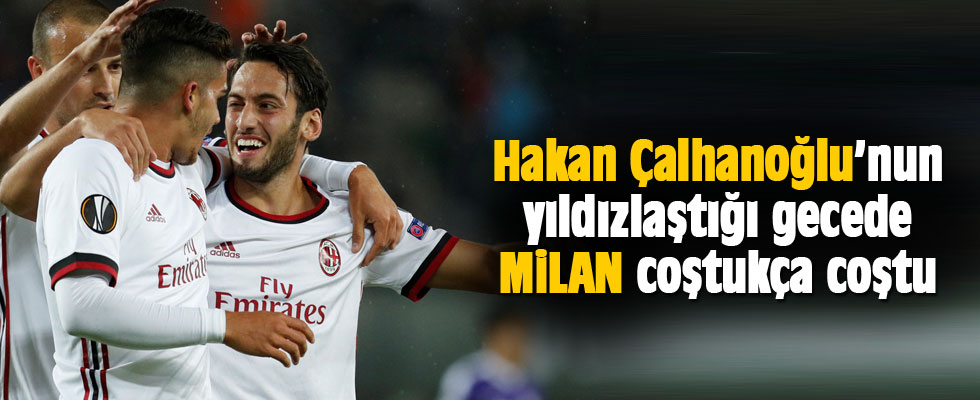 Hakan Çalhanoğlu yıldızlaştı, Milan coştu