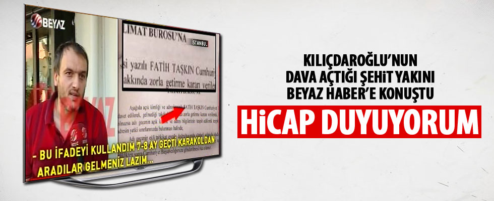 Kılıçdaroğlu'nun dava açtığı şehit yakını konuştu