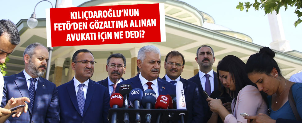 Başbakan Yıldırım'dan 'Kılıçdaroğlu'nun avukatının gözaltına alınmasına' ilişkin açıklama