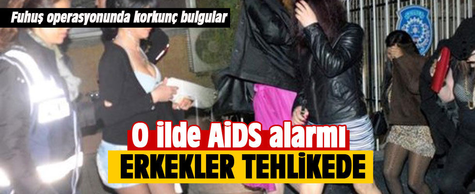 Fuhuş operasyonunda gözaltına alınan kadınlarda AIDS ve Hepatit C çıktı