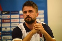 ONUR KıVRAK - Trabzonspor'da Onur Şoku