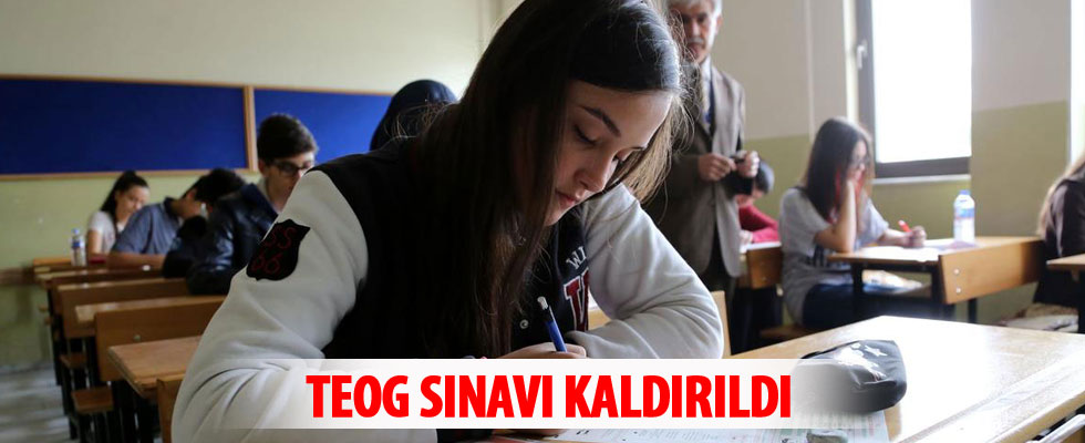 TEOG sınavı kaldırıldı