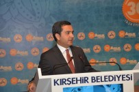 NEŞET ERTAŞ - Belediye Başkanı Yaşar Bahçeci Açıklaması 'Ahilik Kırşehir'in En Önemli Değeridir'