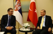SIRBİSTAN CUMHURBAŞKANI - Erdoğan Plenkovic Ve Vucic İle Görüştü