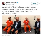 Bakan Çavuşoğlu ABD'de Tutuklu Bulunan Sinan Narin Ve Eyüp Yıldırım'ı Ziyaret Etti