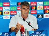 DINAMO KIEV - Şenol Güneş Açıklaması 'Zor Bir Maç Bizi Bekliyor, Kazanmak İstiyoruz'