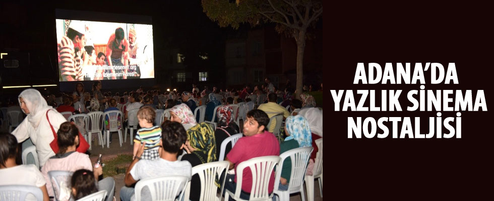 Adana'da yazlık sinema nostaljisi