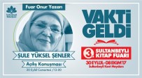 KÜLTÜR ŞÖLENİ - 3'Üncü Sultanbeyli Kitap Fuarı Yine Dopdolu