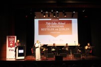 HÜKÜMDAR - Fatih Sultan Mehmet Han'ın Şiirleri Klasik Musikiyle Hayat Buldu